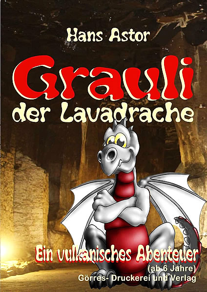Eifelkrimi von Hans Astor "Grauli der Lavadrache"