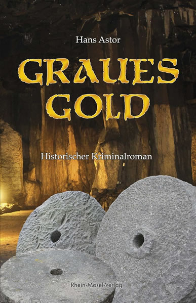 Eifelkrimi von Hans Astor "Graues Gold"